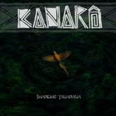 CD KANARO - Shaneihu Yawanawa